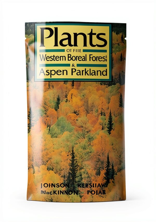 Plants Western Boreal Forest Aspen Parkland Botany Book