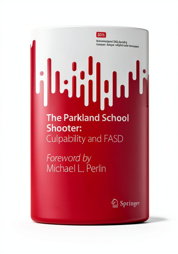 Parkland School Shooter Culpability FASD Springer