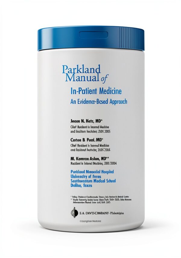 Parkland Manual In Patient Medicine Evidence Based Guide