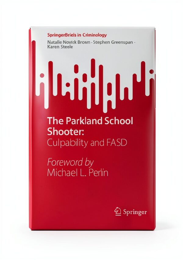 Parkland School Shooter Culpability FASD Forensic Psychology